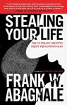 Stealing Your Life - Frank W. Abagnale - 9780767925877