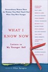 What I Know Now - Ellyn Spragins - 9780767929325