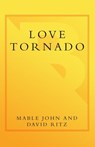 Love Tornado - Mable John ; David Ritz - 9780767930147
