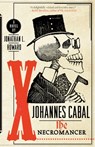 JOHANNES CABAL THE NECROMANCER - Jonathan L. Howard - 9780767930765