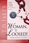 Woman Thou Art Loosed! Exp Ed - T D Jakes - 9780768413120