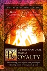 The Supernatural Ways of Royalty - Kris Vallotton ; Bill Johnson - 9780768415773