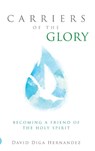 Carriers of the Glory - David Diga Hernandez - 9780768418873