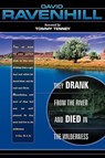 They Drank from the River and Died in the Wilderness - David Ravenhill - 9780768420388