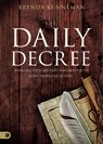 The Daily Decree: Bringing Your Day Into Alignment with God's Prophetic Destiny - Brenda Kunneman - 9780768447897
