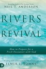 Rivers of Revival - Neil T. Anderson - 9780768448528