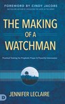 The Making of a Watchman - Jennifer LeClaire - 9780768456172