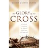 The Glory of the Cross: Experience the Victory of Jesus in Every Area of Your Life - Mahesh Chavda - 9780768456417