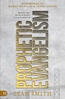 Prophetic Evangelism - Sean Smith - 9780768458091