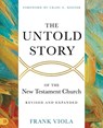 Viola, F: Untold Story of the New Testament Church [Revised - Frank Viola - 9780768461626