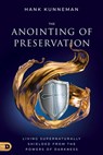 The Anointing of Preservation - Hank Kunneman - 9780768464801