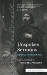 Unspoken Sermons (Sea Harp Timeless series) - George MacDonald - 9780768471717