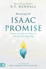 Receiving the Isaac Promise - R. T. Kendall - 9780768473988