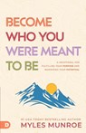 Become Who You Were Meant to Be - Myles Munroe - 9780768477757