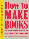 How to Make Books - Esther K. Smith - 9780770434199