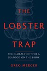 The Lobster Trap - Greg Mercer - 9780771006333