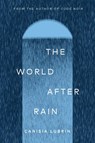 The World After Rain - Canisia Lubrin - 9780771020063