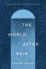 The World After Rain - Canisia Lubrin - 9780771020100