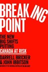 Breaking Point - Darrell Bricker ; John Ibbitson - 9780771030352