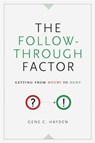 The Follow-Through Factor - Gene C. Hayden - 9780771038198