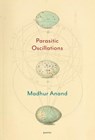 Parasitic Oscillations - Madhur Anand - 9780771099427