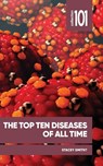 The Top Ten Diseases of All Time - Stacey Smith - 9780776640600