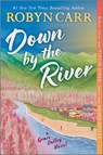 Down by the River - Robyn Carr - 9780778305866