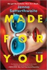 Satterthwaite, J: Made for You - Jenna Satterthwaite - 9780778310426