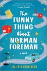 The Funny Thing about Norman Foreman - Julietta Henderson - 9780778311867