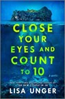 Close Your Eyes and Count to 10 - Lisa Unger - 9780778333364