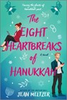 The Eight Heartbreaks of Hanukkah - Jean Meltzer - 9780778334422
