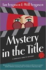 Mystery in the Title - Ian Ferguson - 9780778368175