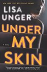Under My Skin - UNGER,  Lisa - 9780778369783