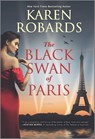 The Black Swan of Paris - Karen Robards - 9780778386650