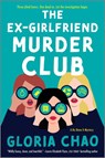 The Ex-Girlfriend Murder Club - Gloria Chao - 9780778387213