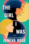 The Girl I Was (Deluxe Limited Edition) - Jeneva Rose - 9780778387480