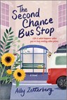 The Second Chance Bus Stop - Ally Zetterberg - 9780778387626