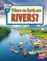 Where On Earth Are Rivers - Bobbie Kalman - 9780778705062