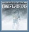 Ten of the Best Adventures in Frozen Landscapes - Professor of Latin David (University of Newcastle Upon Tyne) West - 9780778718406
