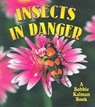Insects in Danger - Kathryn Smithyman - 9780778723783