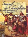 Samuel de Champlain: From New France to Cape Cod - Adrianna Morganelli - 9780778724506