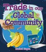 Trade in Our Global Community - Rachel Eagen - 9780778751885