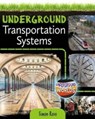 Underground Transportation Systems - Simon Rose - 9780778761655