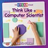Think Like a Computer Scientist - Cynthia O'Brien - 9780778764533