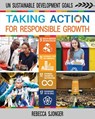 Taking Action for Responsible Growth - Rebecca Sjonger - 9780778766513