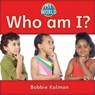 Who am I? - Bobbie Kalman - 9780778794585