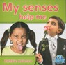 My Senses Help Me - Bobbie Kalman - 9780778794721