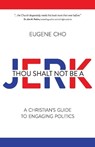 THOU SHALT NOT BE A JERK - CHO EUGENE - 9780781411158