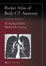 Pocket Atlas of Body CT Anatomy - W. Richard Webb ; Michael B. Gotway - 9780781736633