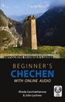 Beginner's Chechen with Online Audio - Kheda Garchakhanova ; John Lechner - 9780781814478